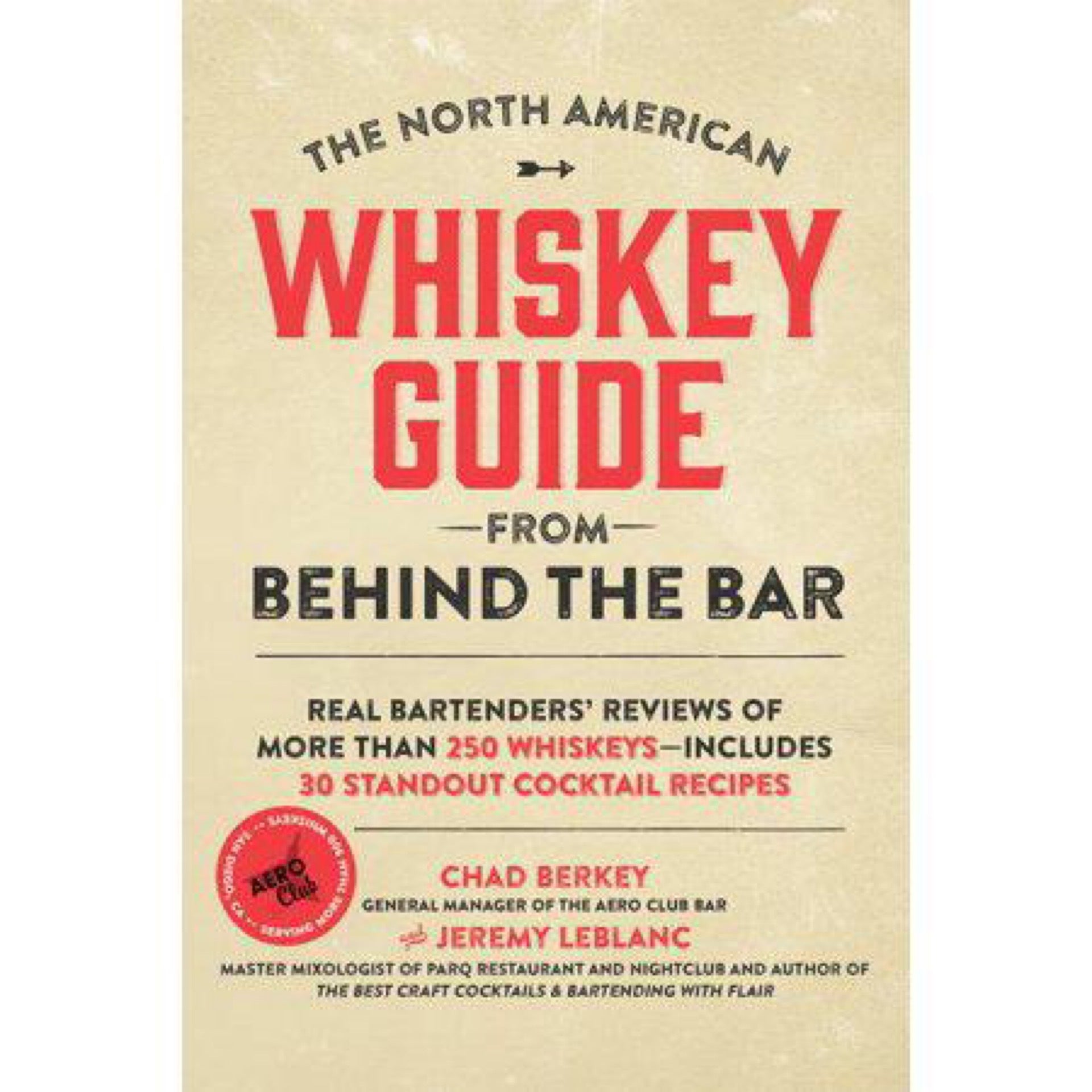 The North American Whiskey Guide from Behind the Bar: Real Bartenders
